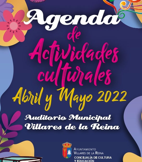 Mostramos la agenda de Actividades Culturales de abril y mayo 2022